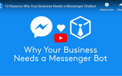 10 Reasons Why Your Business Needs a Messenger Chatbot